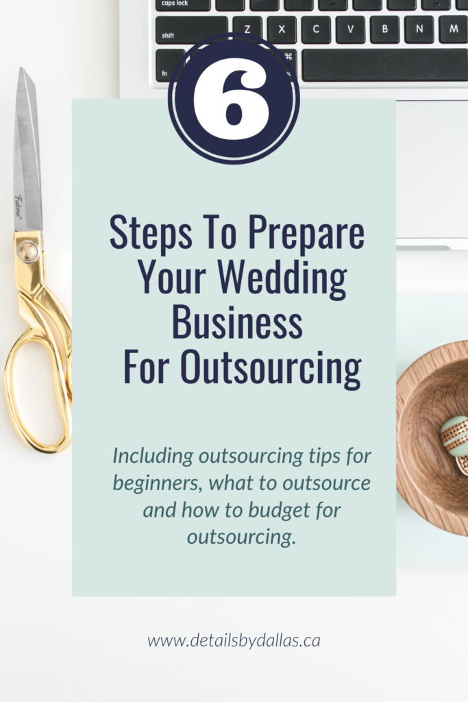 6 Steps To Outsourcing For Your Wedding Business
